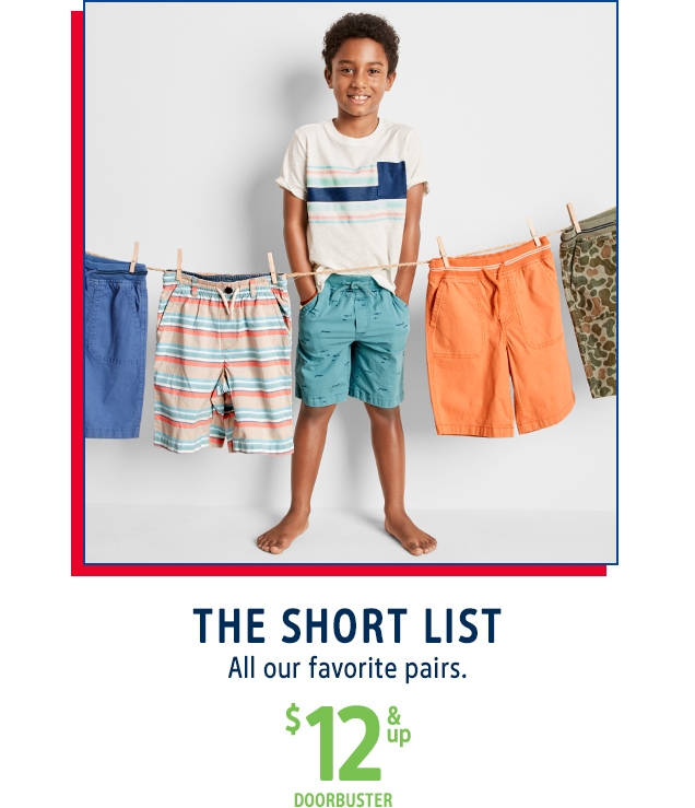 THE SHORT LIST | All our favorite pairs. | $12 & up DOORBUSTER