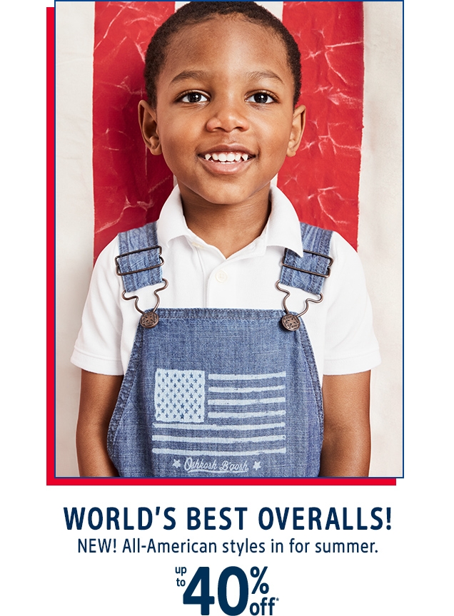 WORLD'S BEST OVERALLS | NEW! All-American styles in for summer. | up to 40% off*