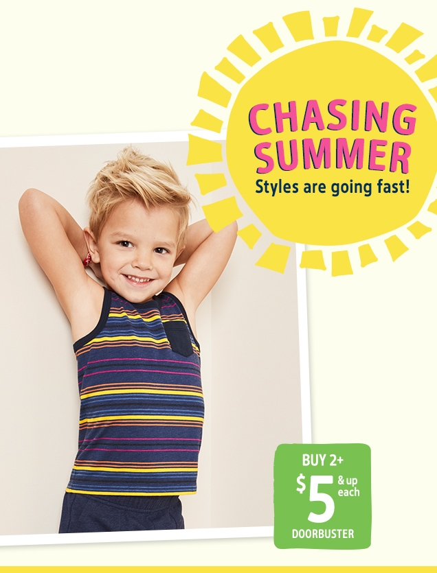 CHASING SUMMER | Styles are going fast! | BUY 2+ $5 & up each DOORBUSTER