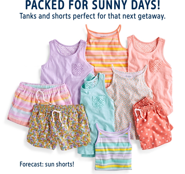 PACKED FOR SUNNY DAYS! | Tanks and shorts perfect for that next getaway. | Forecast: sun shorts!