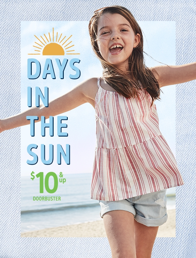 DAYS IN THE SUN | $10 & UP | DOORBUSTER