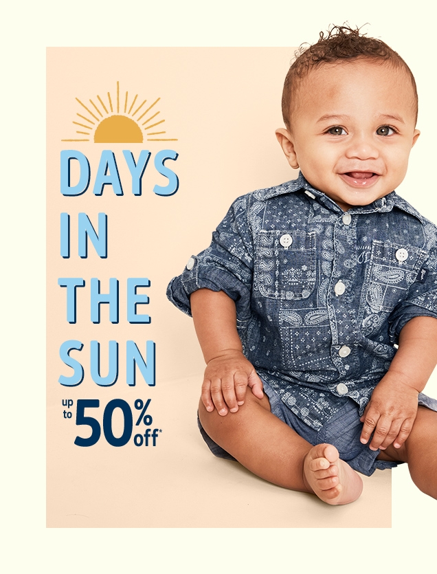 DAYS IN THE SUN | up to 50% off*