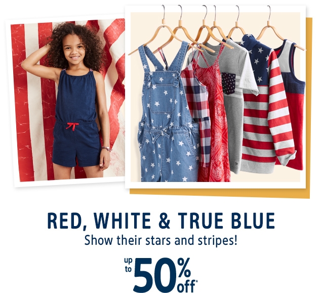 RED, WHITE & TRUE BLUE | Show their stars and stripes! | up to 50% off*