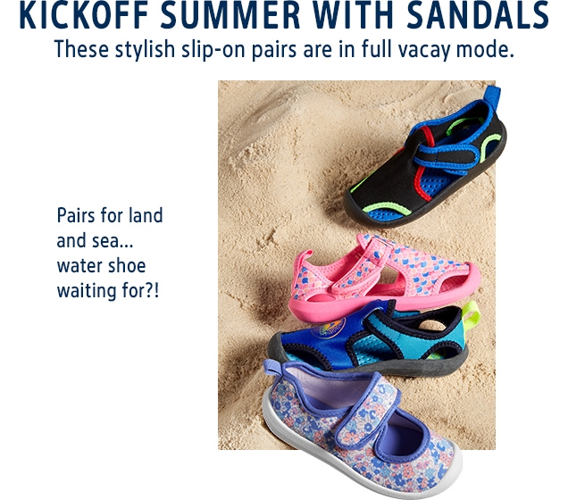 KICK OFF SUMMER WITH SANDALS | These stylish slip-on pairs are in full vacay mode. | Pairs for land and sea... water shoe waiting for?!