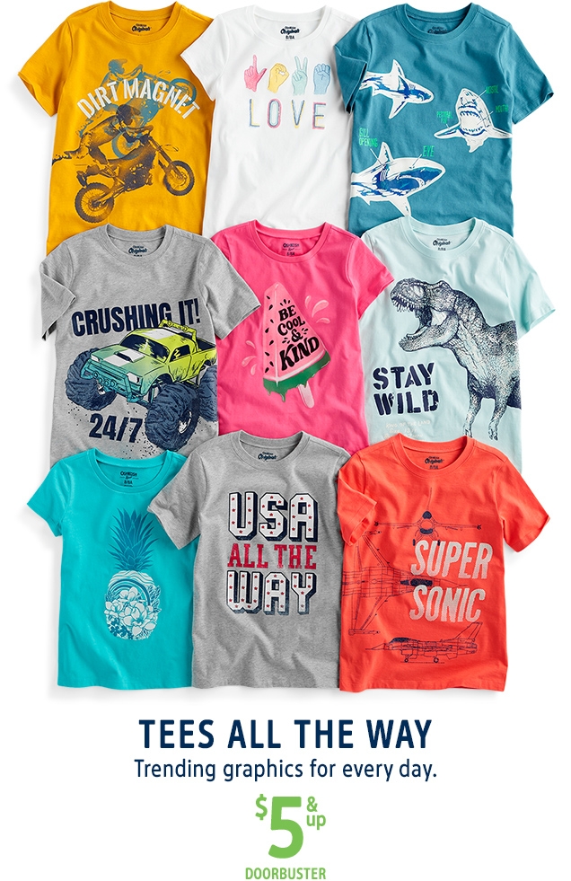 TEES ALL THE WAY | Trending graphics for every day. | $5 & up DOORBUSTER