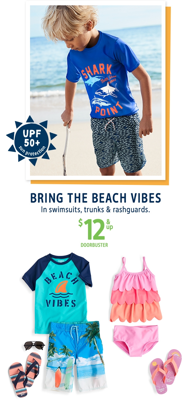 BRING THE BEACH VIBES | In swimsuits, trunks & rashguards. | $12 & up DOORBUSTER | UPF 50+ sun protection