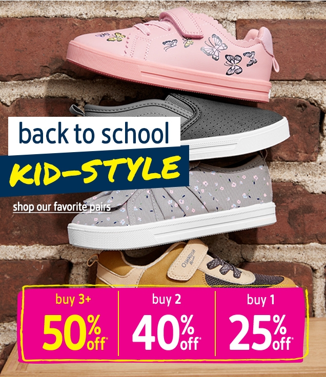 back to school | KID‐STYLE | shop our favorite pairs | buy 3+ 50% off* | buy 2 40% off* | buy 1 25% off*