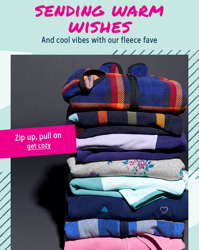 SENDING WARM WISHES | And cool vibes with our fleece fave | Zip up, pull on get cozy