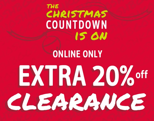 THE CHRISTMAS COUNTDOWN IS ON | ONLINE ONLY | EXTRA 20% off CLEARANCE
