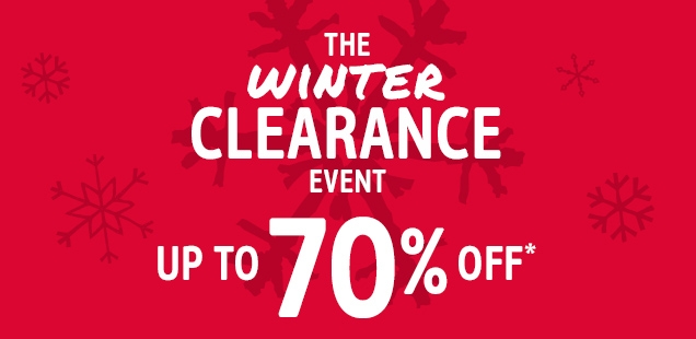 THE WINTER CLEARANCE EVENT | UP TO 70% OFF*