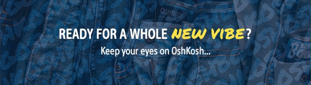 READY FOR A WHOLE NEW VIBE? | keep your eyes on OshKosh...