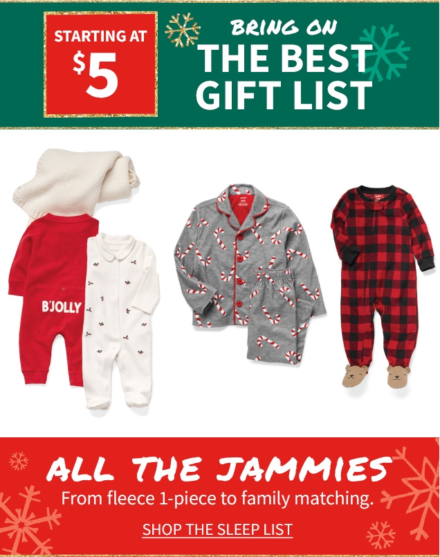STARTING AT $5 | BRING ON THE BEST GIFT LIST | ALL THE JAMMIES | From fleece 1-piece to family matching. | SHOP THE SLEEP LIST 
