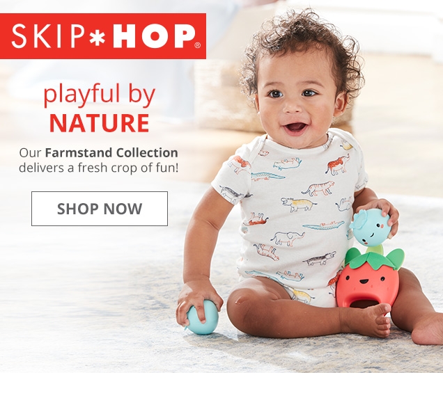 SKIP HOP | playful by nature | Our Farmstand Collection delivers a fresh crop of fun! | SHOP NOW