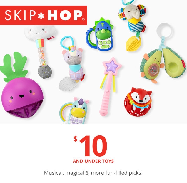 SKIP*HOP | $10 AND UNDER TOYS | Musical, magical & more fun-filled picks!