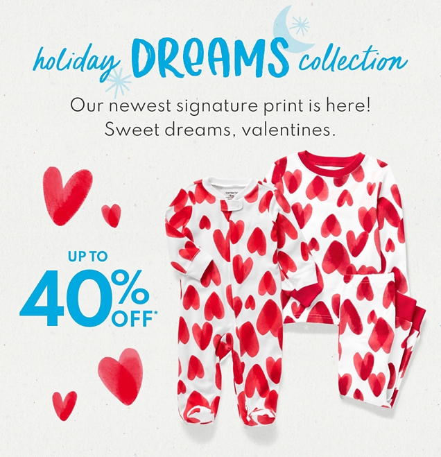 holiday DREAMS collection | Our newest signature print is here! Sweet dreams, valentines. | UP TO 40% OFF*