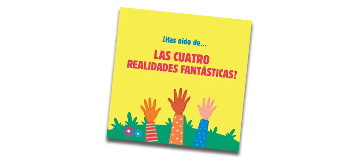  ¿Has Oído de Las Quatro Realidades Fantásticas