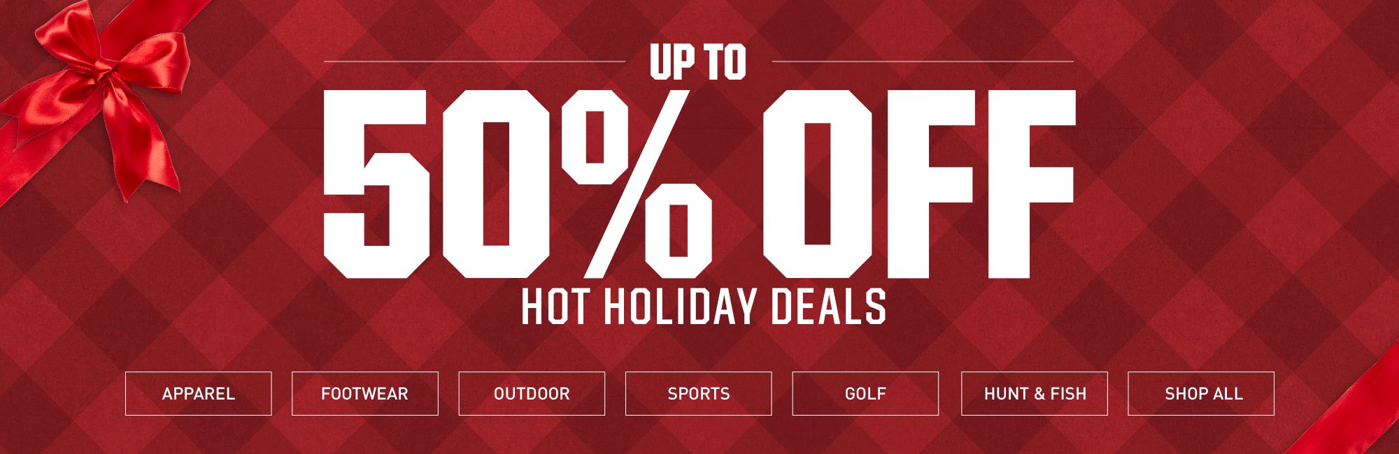 up to 50% off hot holiday deals.