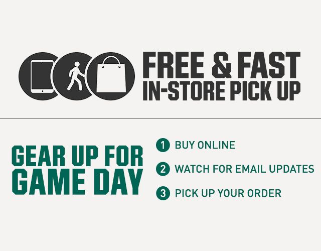 Gear Up for Gameday! Free & Fast In-Store Pickup