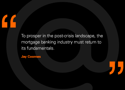 The mortgage banking industry must return to its fundamentals