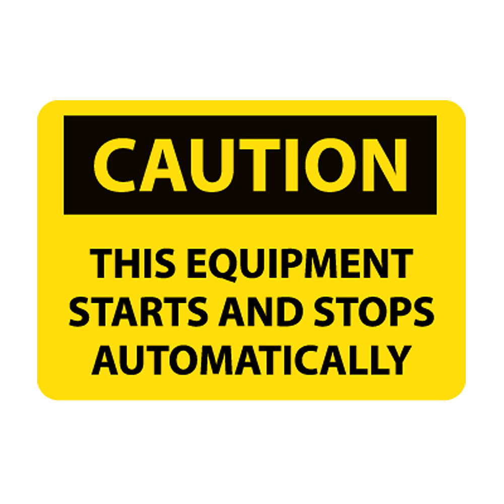 Nmc Osha Compliant Vinyl Caution Signs   14X10   Caution This Equipment Starts And Stops Automatically