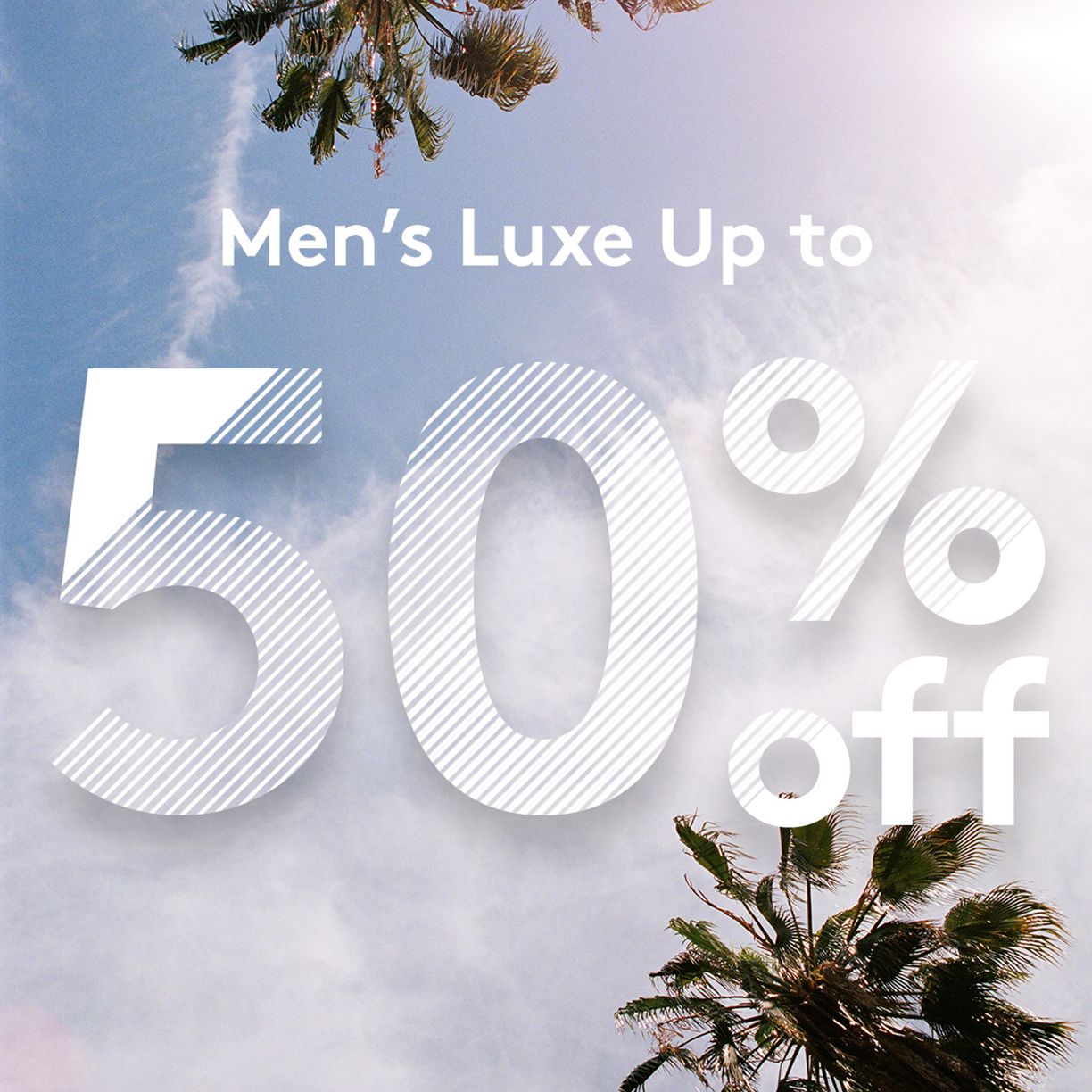 Summer Savings: Men's Luxe Up to 50% Off