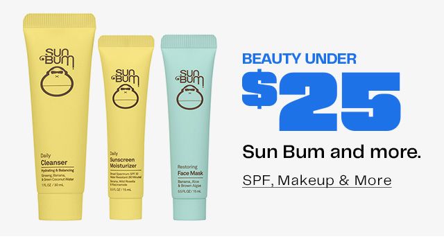 Beauty Under $25. Sun Bum and more. SPF, Makeup & More