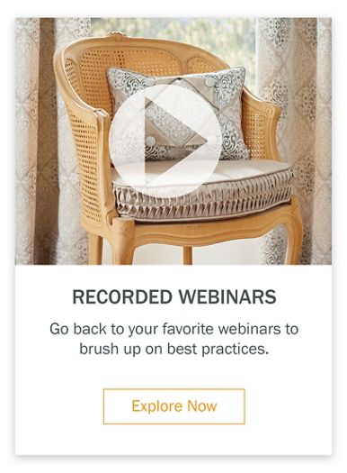 Recorded Webinars Go back to your favorite webinars to brush up on best practices.