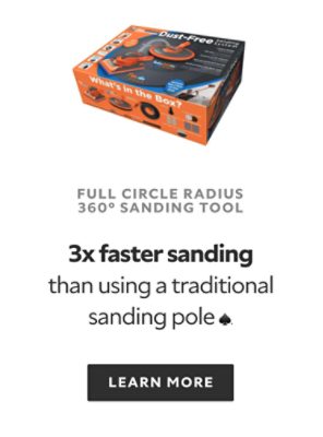 Full Circle Radius 360 Degrees Sanding Tool. 3x faster sanding than using a traditional sanding pole.♤ Learn More.