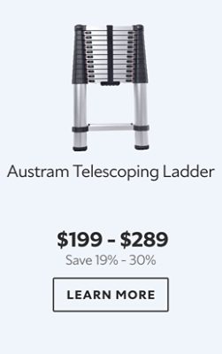 Austram Telescoping Ladder. $199 – $289. Save 19% – 30%. LEARN MORE.