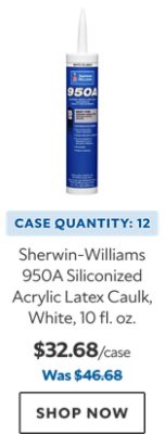 Sherwin-Williams 950A Siliconized Acrylic Latex Caulk, White, 10 fl. oz. Case Quantity: 12. $32.68. Was $46.68. Shop now.