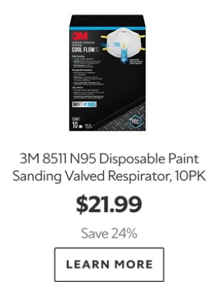 3M 8511 N95 Disposable Paint Sanding Valved Respirator. 10 Pack. $21.99. Save 24%. Learn More.