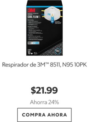 Respirador de 3M™ 8511, N95 10PK. $21.99. Ahorra 24%. Compra ahora.