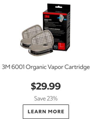 3M 6001 Organic Vapor Cartridge. $29.99. Save 23%. LEARN MORE.
