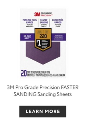 3M Pro Grade Precision Faster Sanding Sheets, learn more.