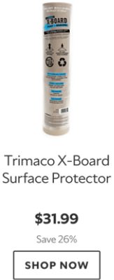 Trimaco X-Board Surface Protector. $31.99. Save 26%. Shop now.