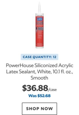 PowerHouse Siliconized Acrylic Latex Sealant, White, 10.1 fl. oz., Smooth. Case Quantity: 12. $36.88. Was $52.68. Shop now.