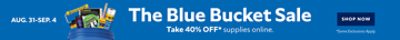 Aug. 31 - Sep. 4. The Blue Bucket Sale. Take 40% OFF Supplies online. Shop Now. *Some exclusions apply.