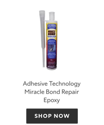 Adhesive Technology Miracle Bond Repair Epoxy. Shop now.