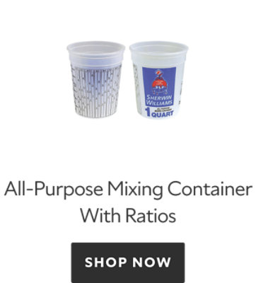Sherwin-Williams All Purpose Mixing Container with Ratios. Shop Now.
