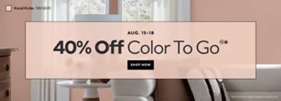 Aug. 15-18. 40% OFF Color To Go®. Shop Now. *Some exclusions apply. Available in store & online.