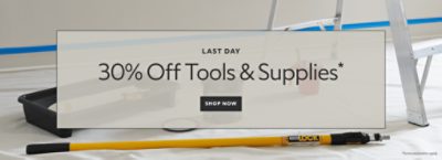 Last Day. 30% OFF Tools & Supplies. Shop Now. *`Some exclusions apply.