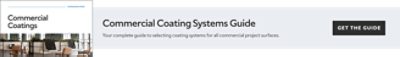Commercial Coating Systems Guide. Your complete guide to selecting coating systems for all commercial project surfaces. Get the guide.