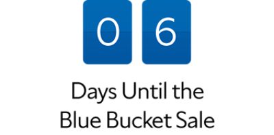 6 Days Until the Blue Bucket Sale.