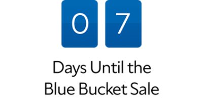 7 Days Until the Blue Bucket Sale.