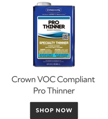 Crown VOC Complaint Pro Thinner. Shop Now.