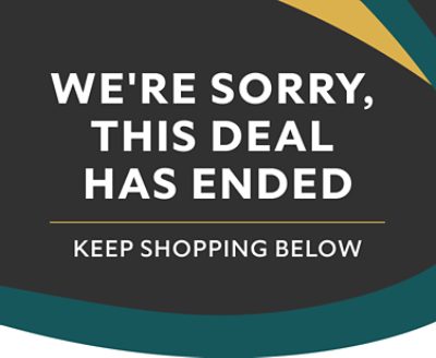 We're sorry, this deal has ended. Keep shopping below.