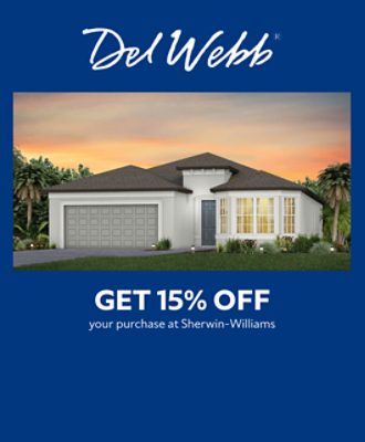 Del Webb. Get 15% off your purchase at Sherwin-Williams.