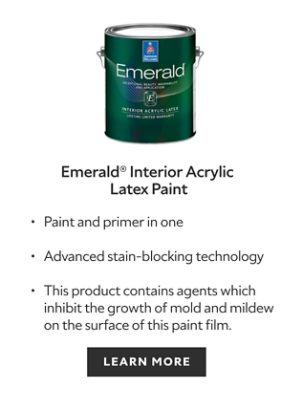 Sherwin-Williams Emerald Interior Acrylic Latex Paint, paint and primer in one, advanced stain blocking technology, this product contains agents which inhibit the growth of mold and mildew on the surface of this paint film, learn more.