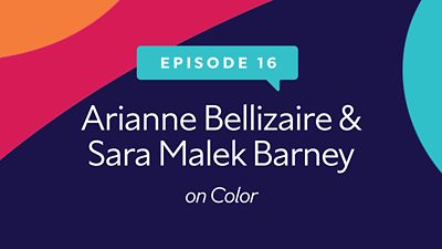 Colormixology podcast episode 16, Arianne Bellizaire and Sara Malek Barney on Color.