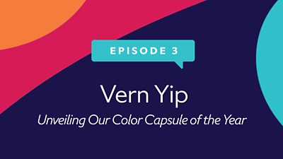 Episode 3, Vern Yip Unveiling Our Color Capsule of the Year.